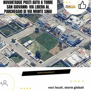 🚗 **Buone notizie per Torre San Giovanni!**

Dopo 20 anni di attesa, arriva il via libera al nuovo parcheggio con 92 posti auto!

Il progetto esecutivo è stato approvato il 30 ottobre. Un investimento di 210mila euro tra Via Monte Sinai e Via Giovanni delle Bande Nere per trasformare l'area in un parcheggio moderno con illuminazione LED, marciapiedi, verde pubblico e panchine.

Era il 2019 quando partì il grande progetto di riqualificazione della marina: ora uno dei due parcheggi diventa realtà. Mancano solo le procedure di gara per affidare i lavori.

Scopri tutti i dettagli nell'articolo completo!

.
.
.
.
.
.
.
.
.
.

#Ugento #TorreSanGiovanni #Parcheggio #Infrastrutture #Salento #Turismo #Puglia #Sviluppo #RiqualificazioneUrbana #ProgettiTurismo #SalentoDaAmare #ViaggiInSalento #TurismoSalentino #OzaNews #VociLocali #StorieGlobali #Sostenibilità #GreenCity #ItaliaViva #ComunitàLocali #ProgettiCommunity #FuturoDiUgento #SalentoBello #DiscoveryItaly #LocalLove #ComuneUgento #AmarelSalento