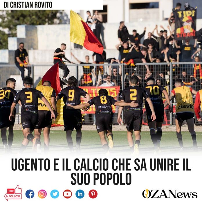 Ugento e il calcio che sa unire il suo popolo