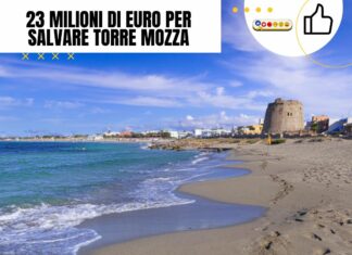 23 milioni per salvare Torre Mozza e il litorale fino a Torre San Giovanni