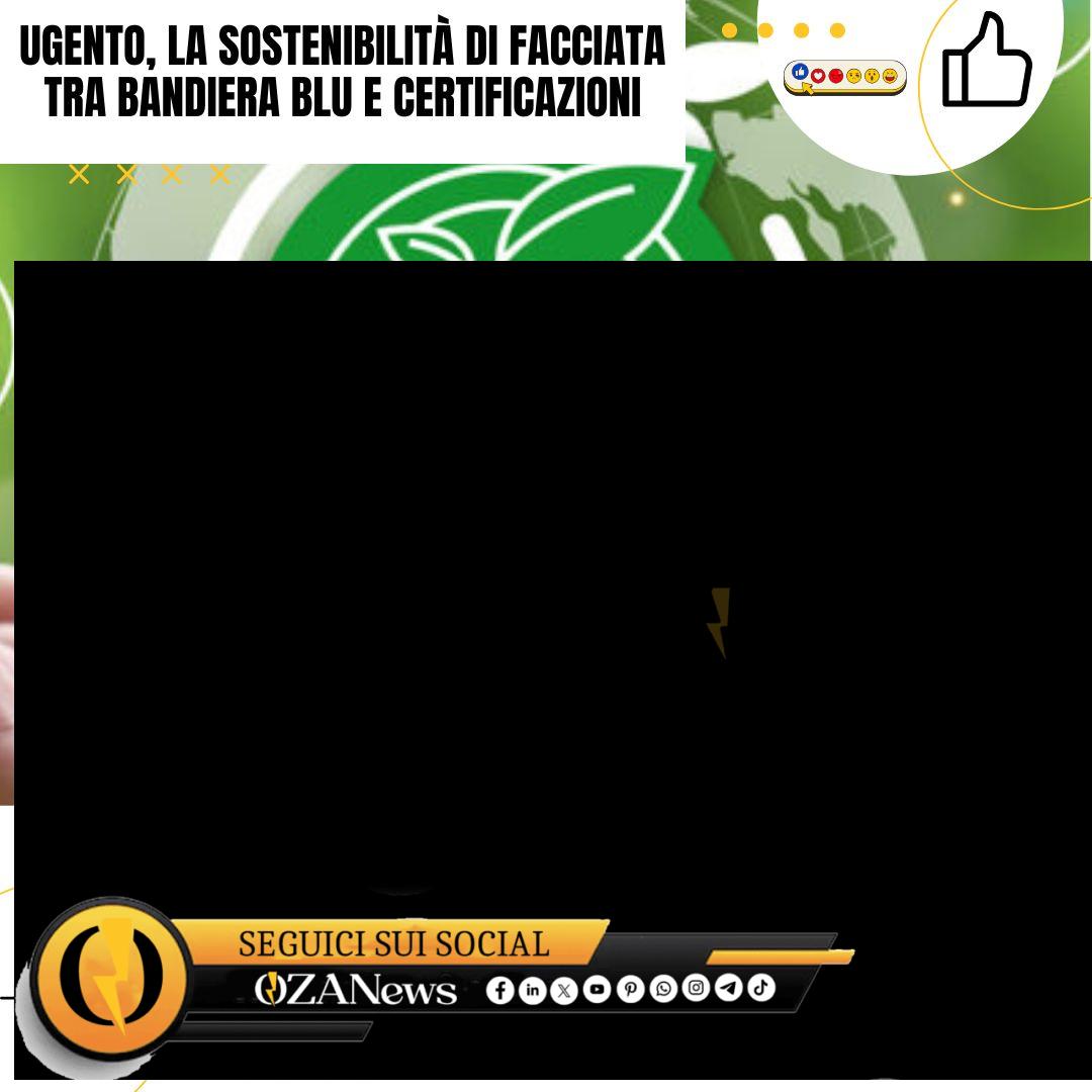Ugento, la sostenibilità di facciata tra bandiera blu e certificazioni