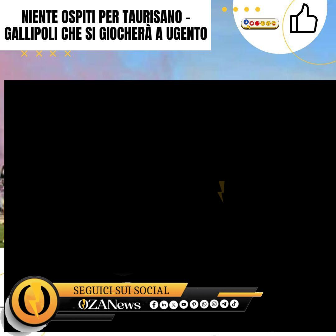 Niente ospiti per Taurisano – Gallipoli che si giocherà a Ugento