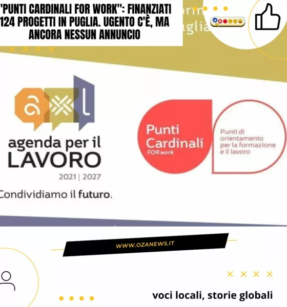 Punti Cardinali For Work Finanziati 124 Progetti In Puglia. Ugento Ce Ma Ancora Nessun Annuncio