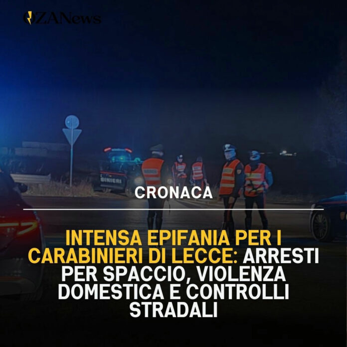 Carabinieri nel Salento: Arresti e Controlli nell'Epifania