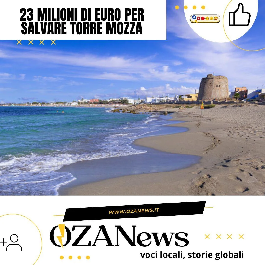 23 milioni per salvare Torre Mozza e il litorale fino a Torre San Giovanni