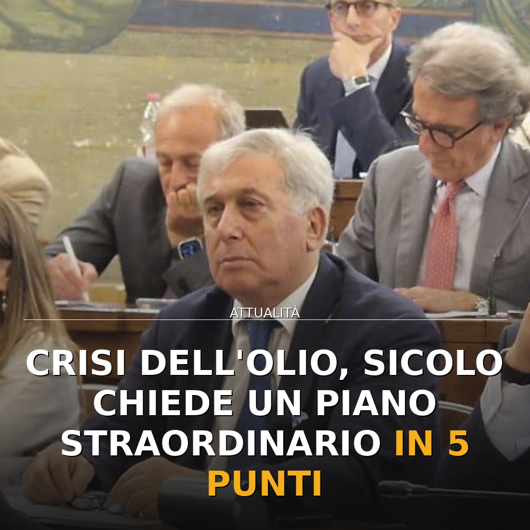 Crisi dell’olio, Sicolo chiede un piano straordinario in 5 punti