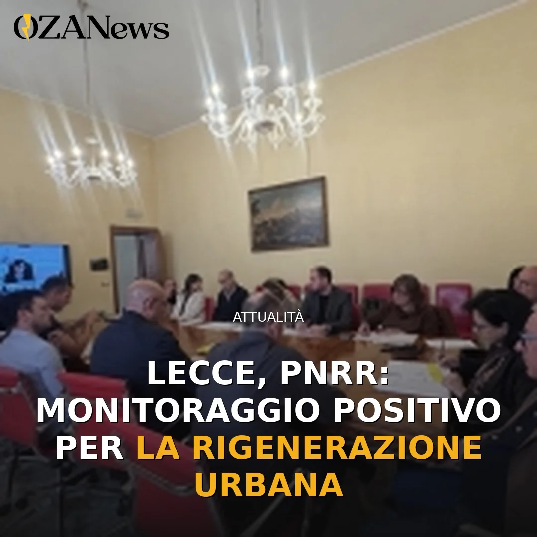 Riunione PNRR a Lecce: Progetti e Obiettivi