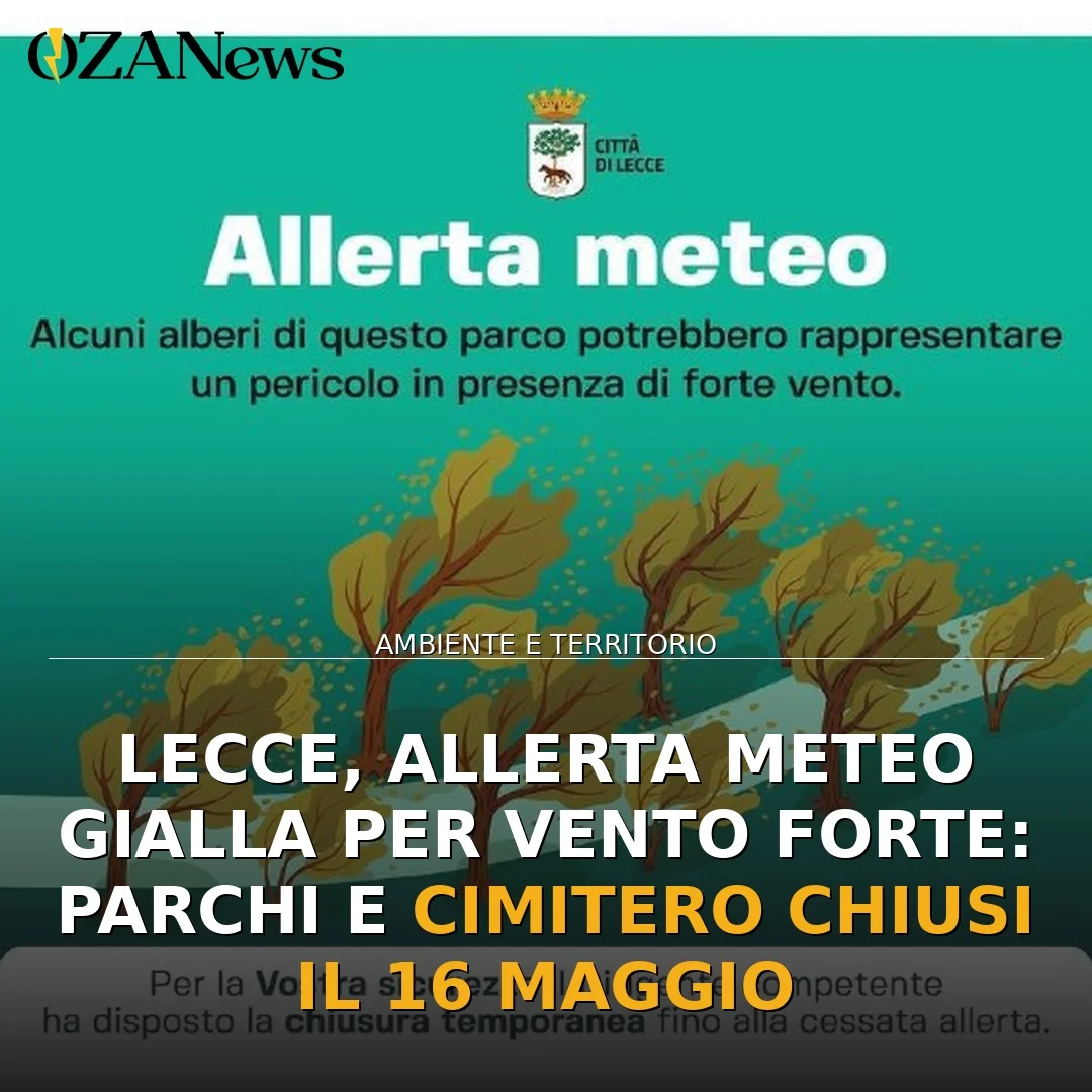 Allerta Meteo a Lecce: Vento Forte e Misure di Sicurezza