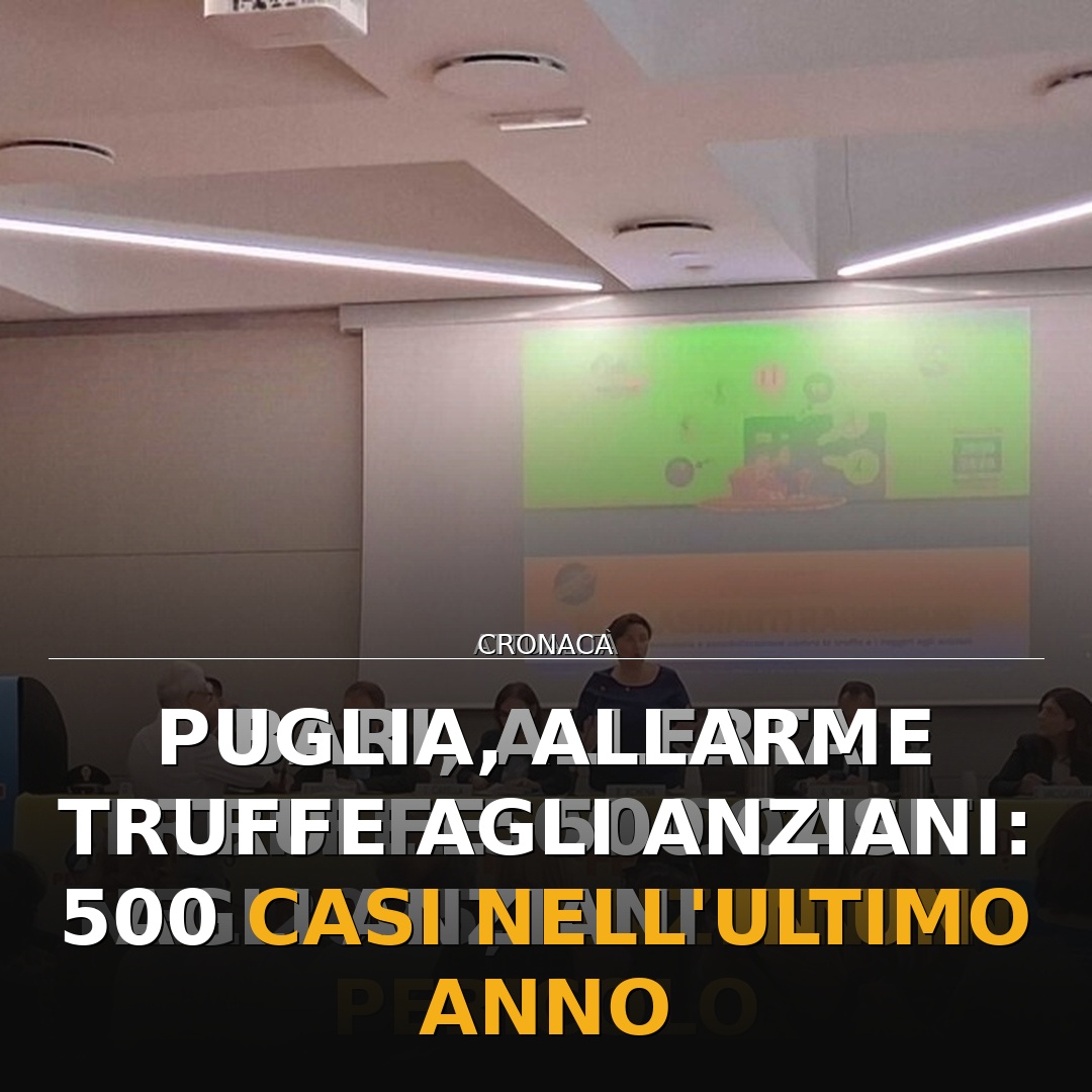Puglia, allarme truffe agli anziani: 500 casi nell’ultimo anno