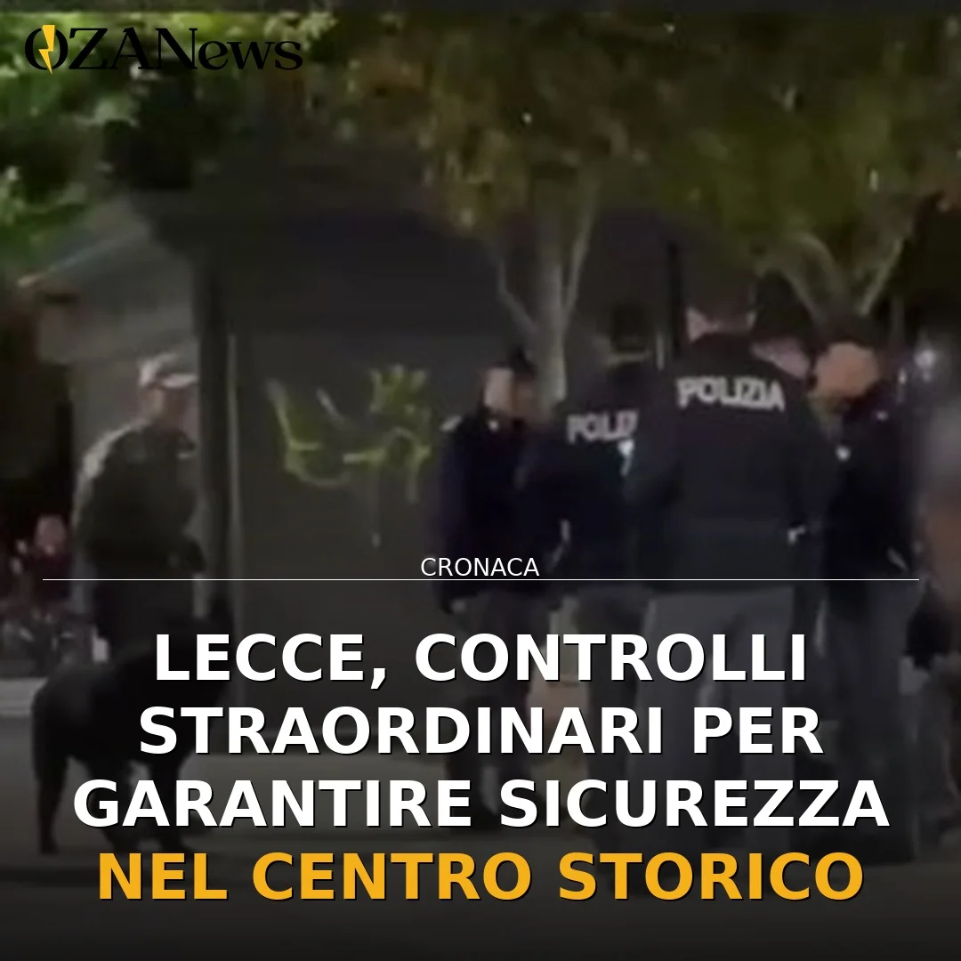 Controlli Straordinari a Lecce: Sicurezza e Prevenzione