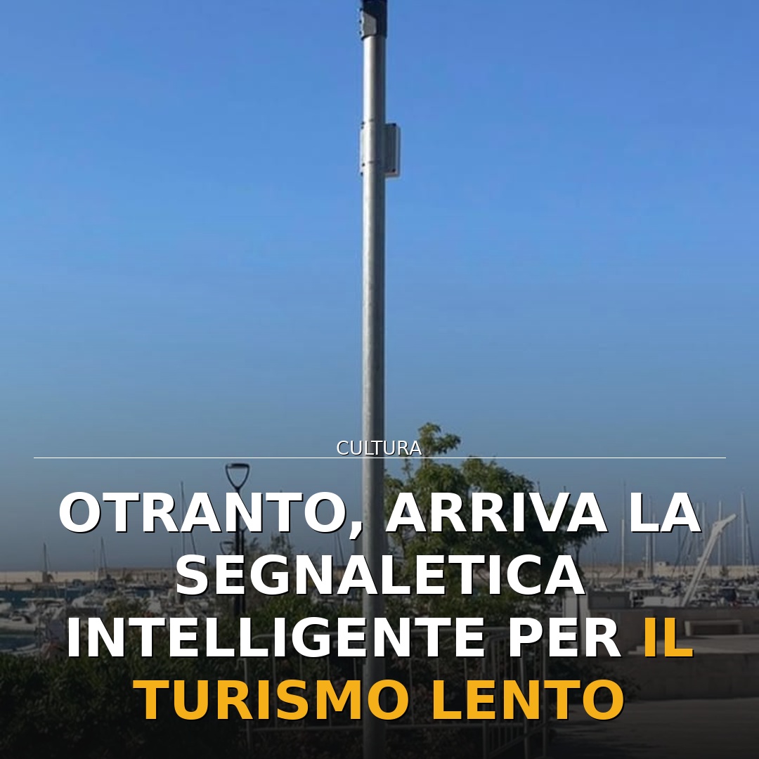 Otranto, arriva la segnaletica intelligente per il turismo lento