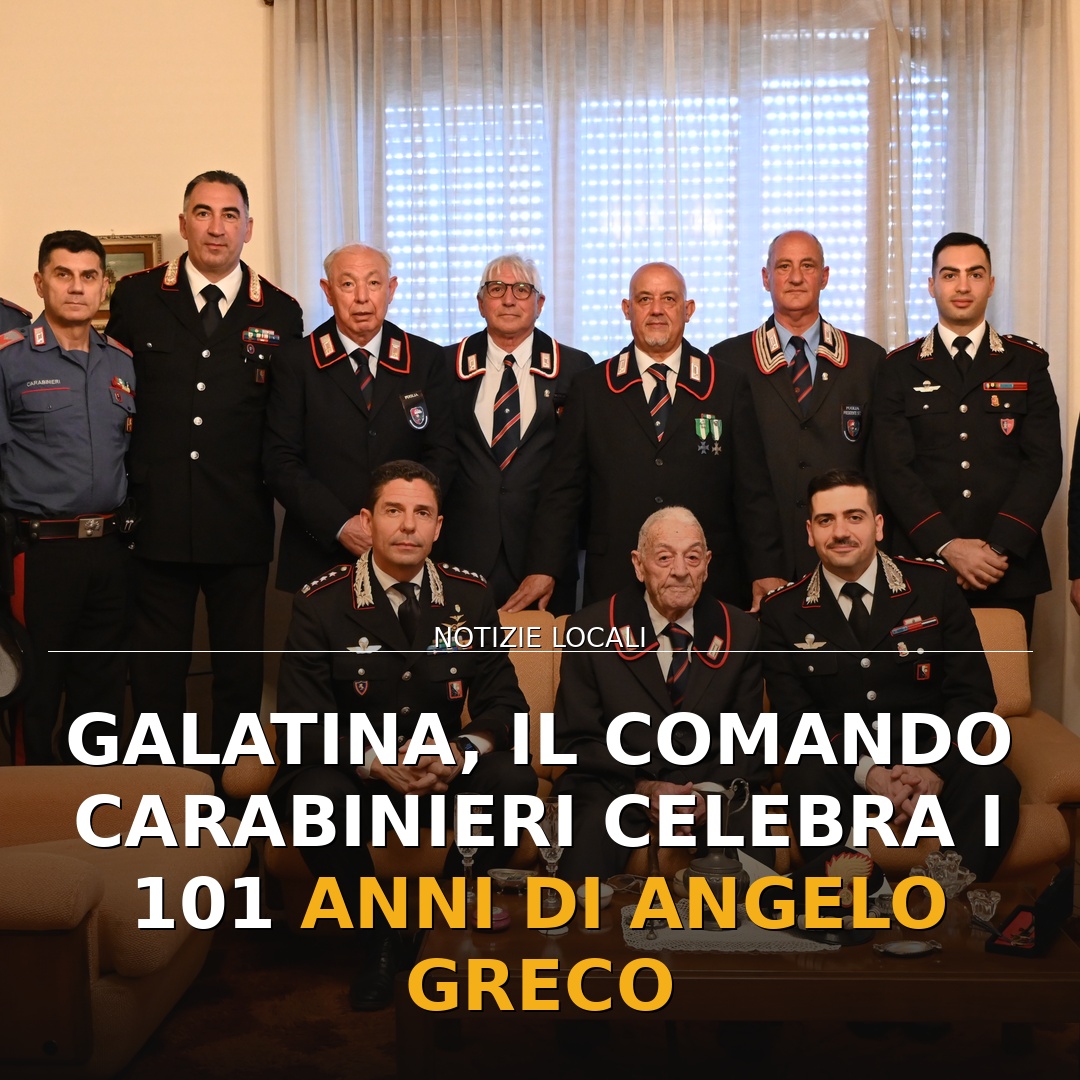 Galatina, il Comando Carabinieri celebra i 101 anni di Angelo Greco