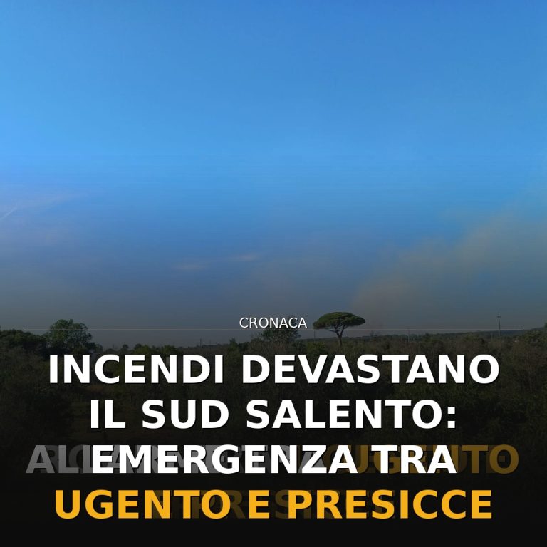 Incendi devastano il Sud Salento: emergenza tra Ugento e Presicce