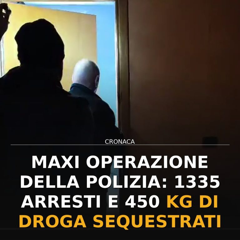 Maxi operazione della Polizia: 1335 arresti e 450 kg di droga sequestrati