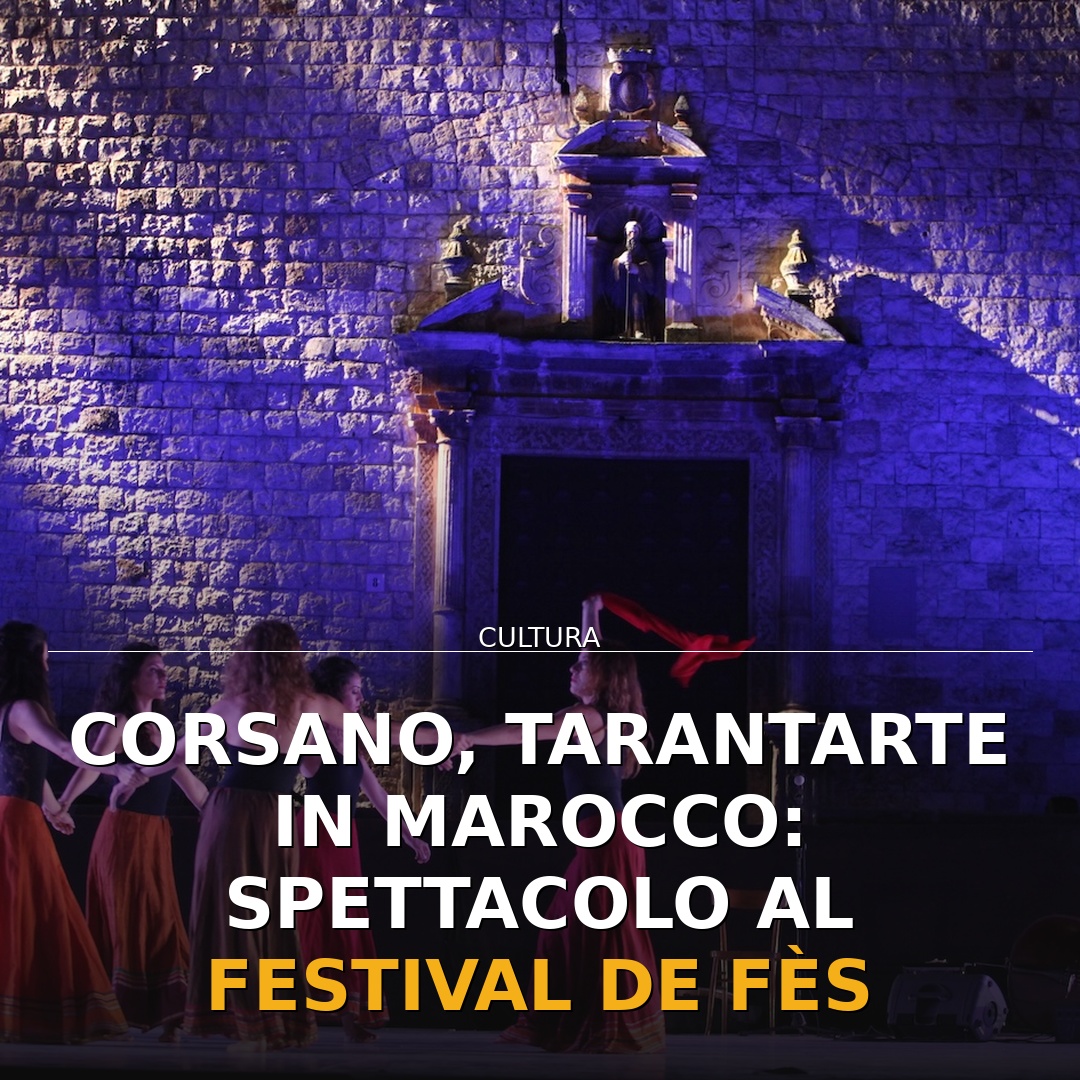 Corsano, Tarantarte in Marocco: spettacolo al Festival de Fès