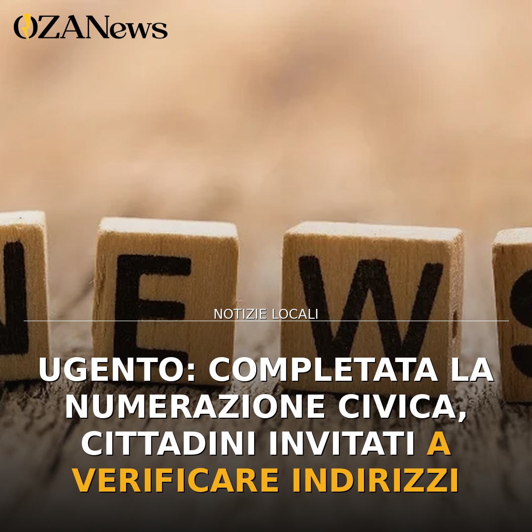 Ugento: completata la numerazione civica, cittadini invitati a verificare indirizzi
