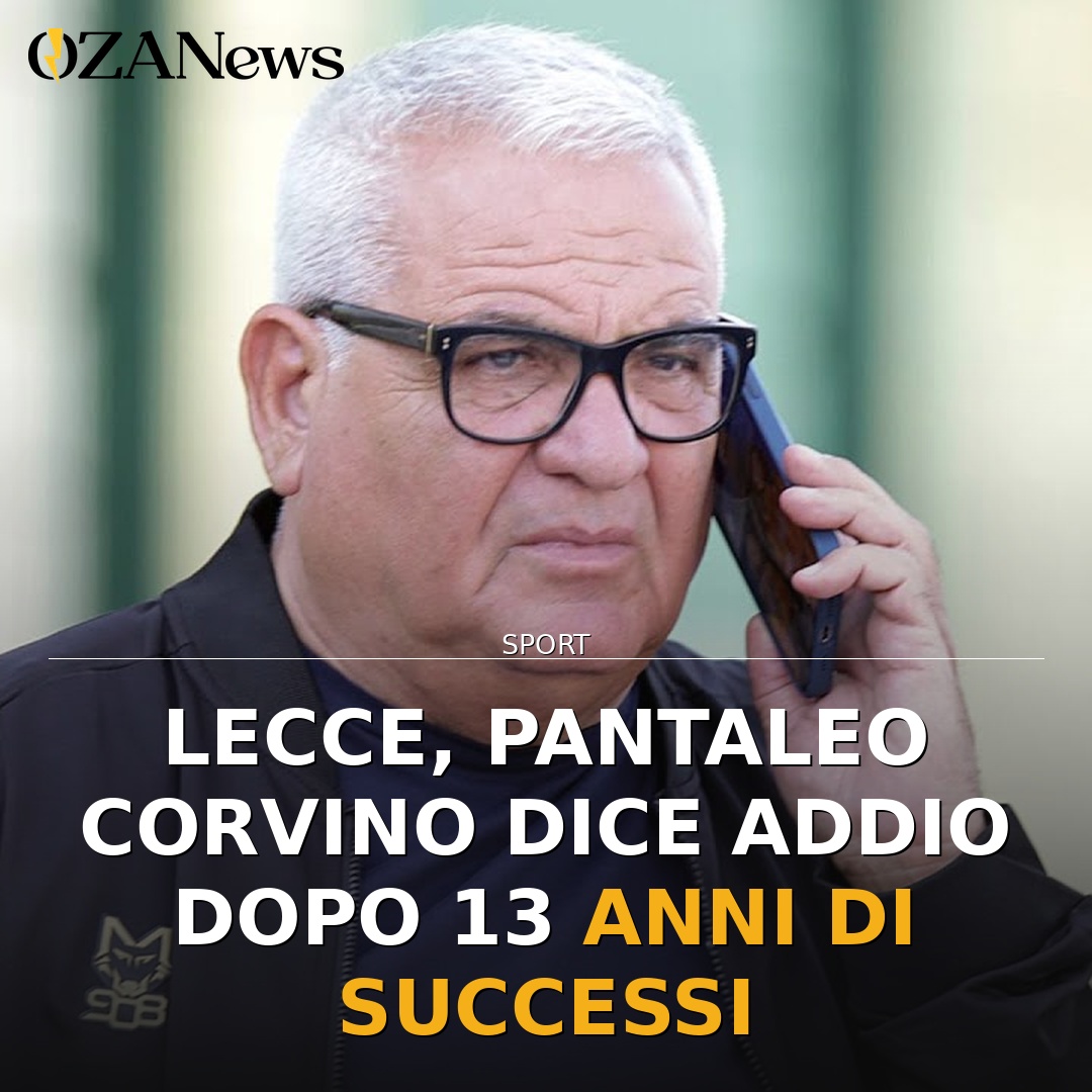 Lecce, Pantaleo Corvino dice addio dopo 13 anni di successi