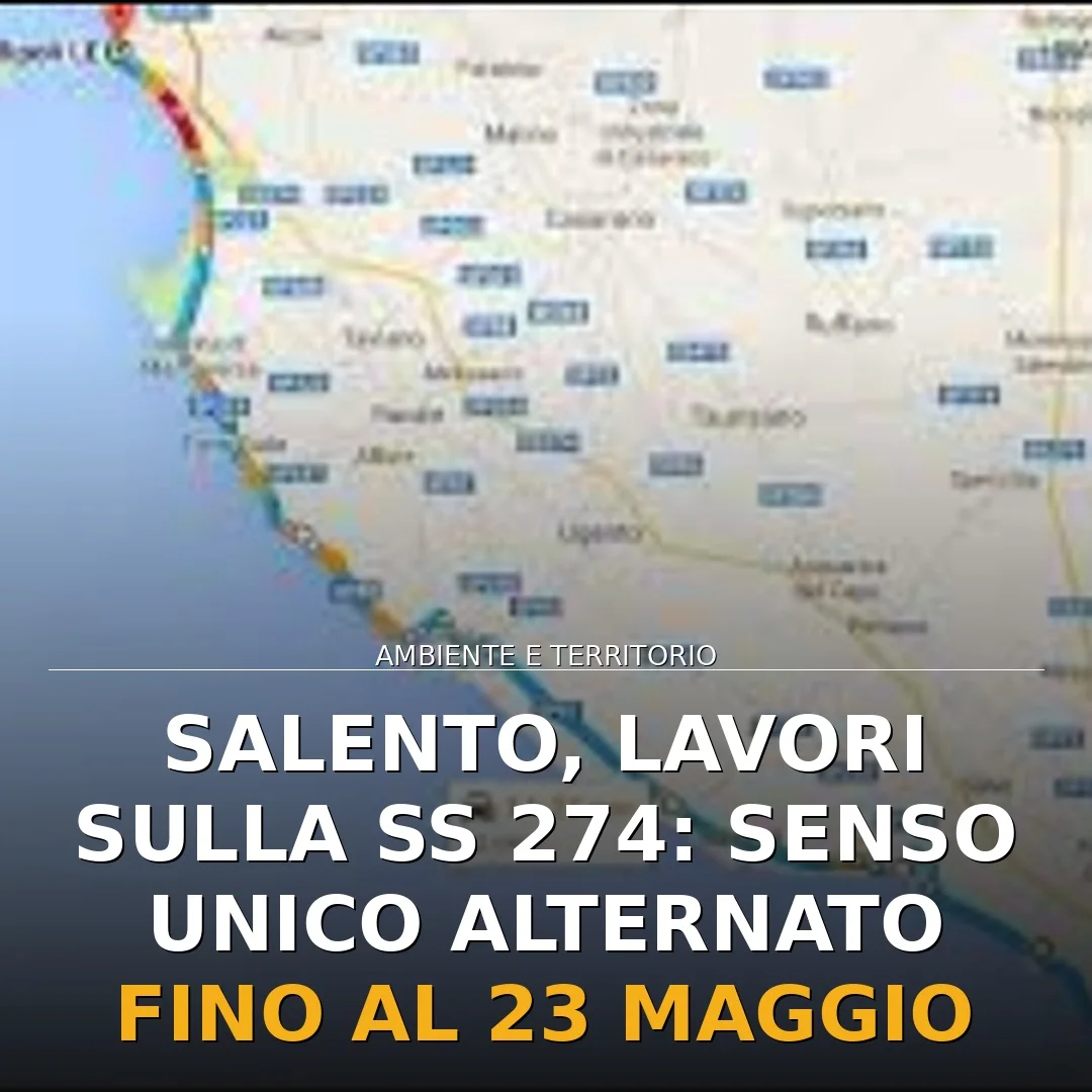 Lavori sulla SS 274 Salentina Meridionale