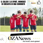 il calcio e lo sport momenti di crescita di una comunita