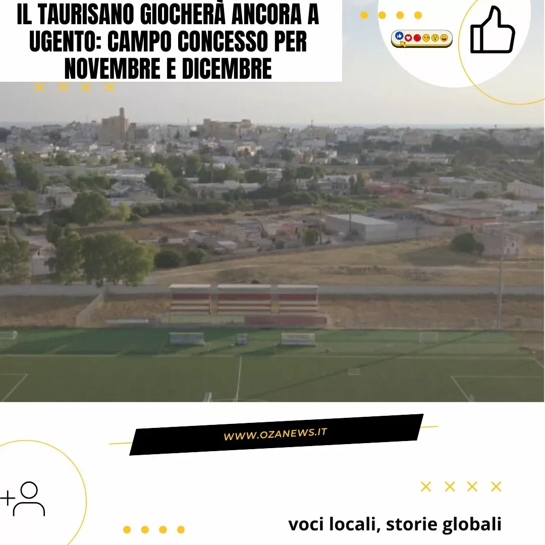 Il Taurisano gioca a Ugento: campo concesso per novembre e dicembre