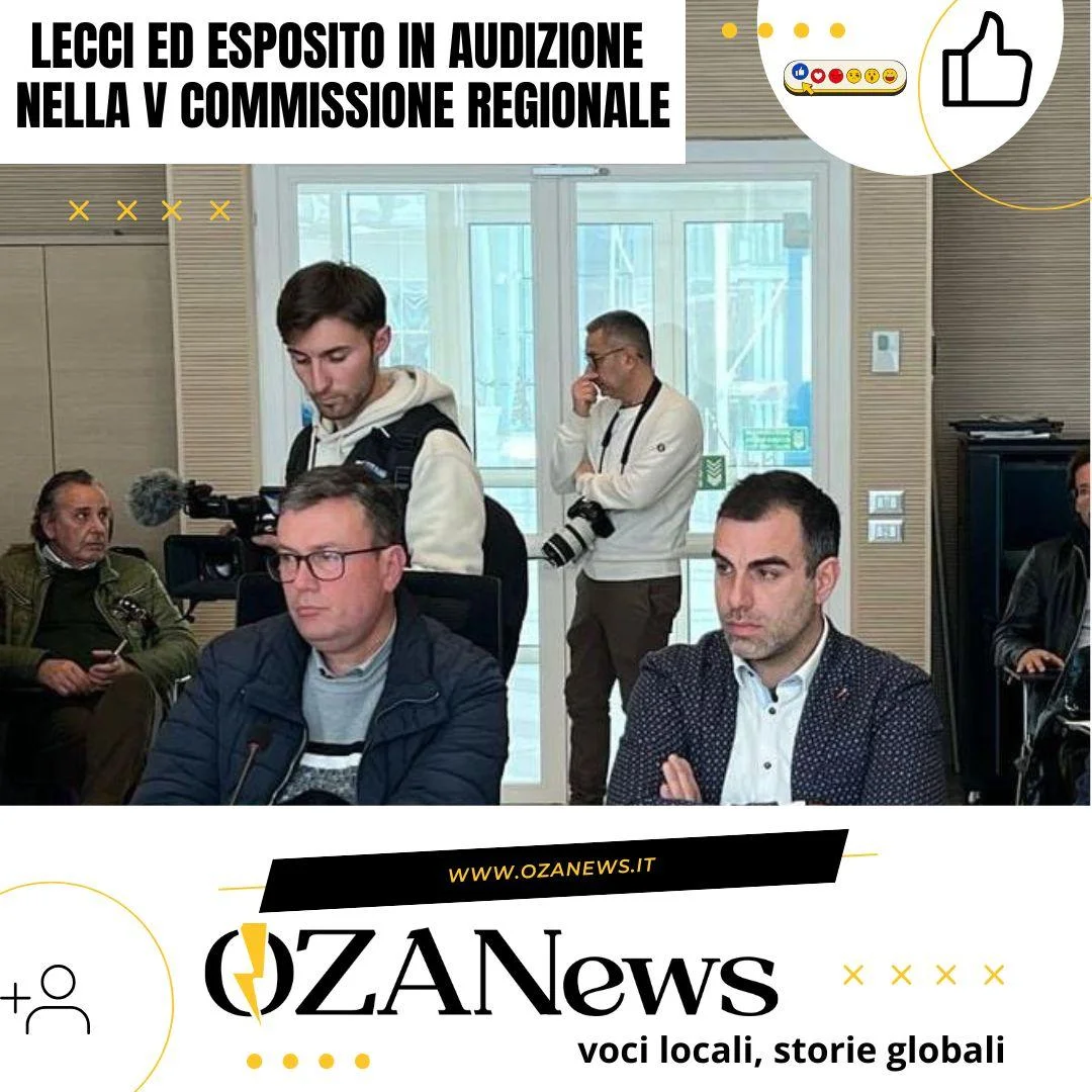 Lecci ed Esposito in audizione nella V commissione regionale