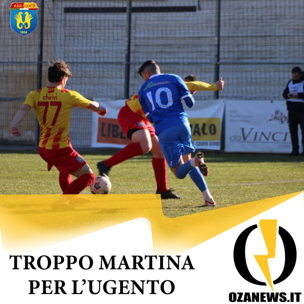 Troppo Martina per l’Ugento. Lo scontro al vertice finisce 3-0
