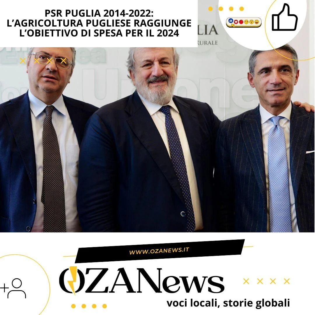 psr puglia 2014 2022 lagricoltura pugliese raggiunge lobiettivo di spesa per il 2024