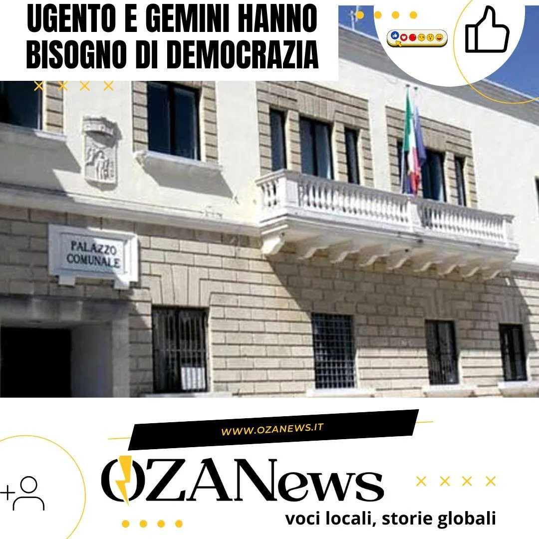 Ugento e Gemini hanno bisogno di democrazia