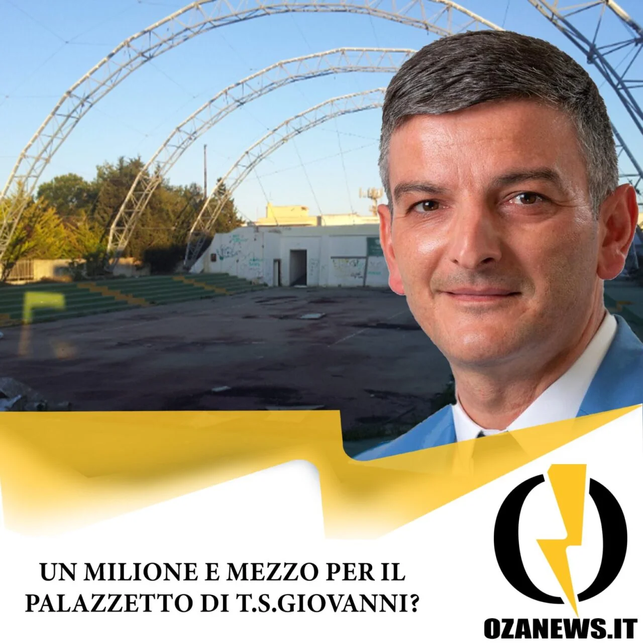 Un milione e mezzo per il palazzetto di T.S.Giovanni?