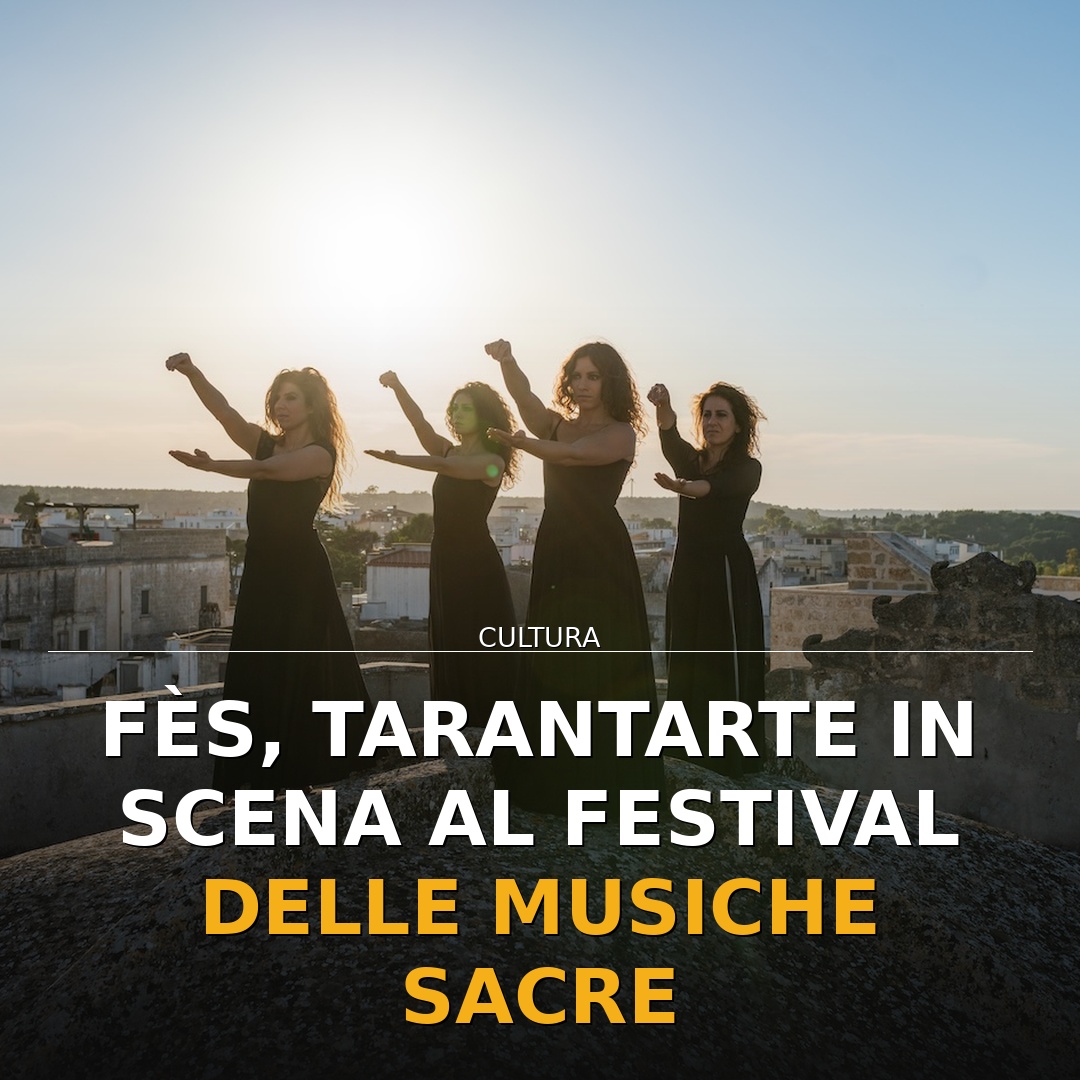 Fès, Tarantarte in scena al Festival delle Musiche Sacre