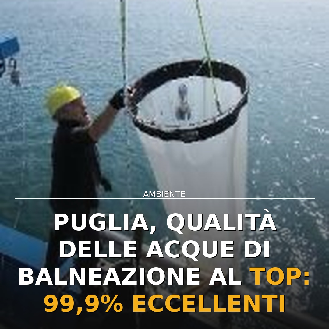 Puglia, qualità delle acque di balneazione al top: 99,9% eccellenti