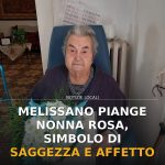 Foto di copertina: Melissano piange Nonna Rosa, simbolo di saggezza e affetto - Basso Salento