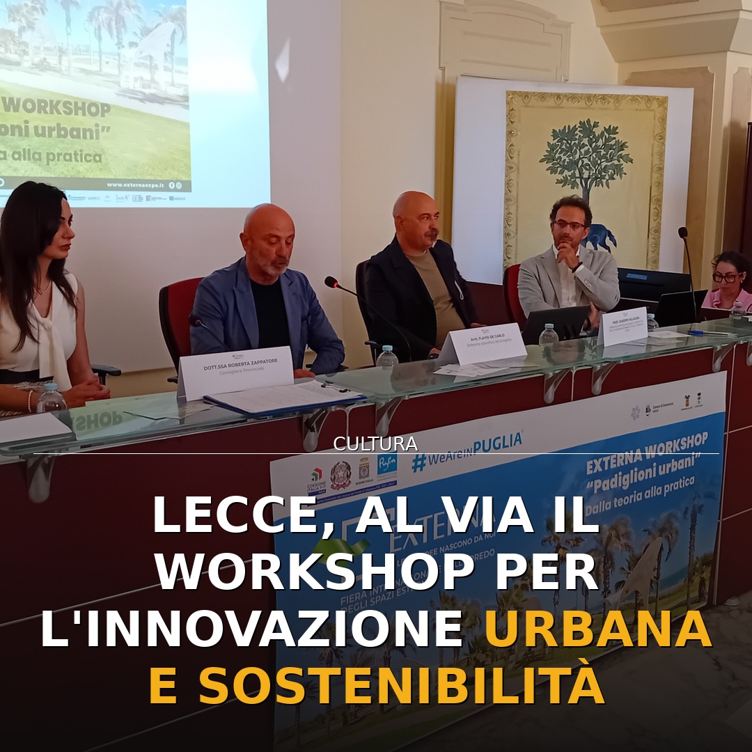 Lecce, al via il workshop per l’innovazione urbana e sostenibilità