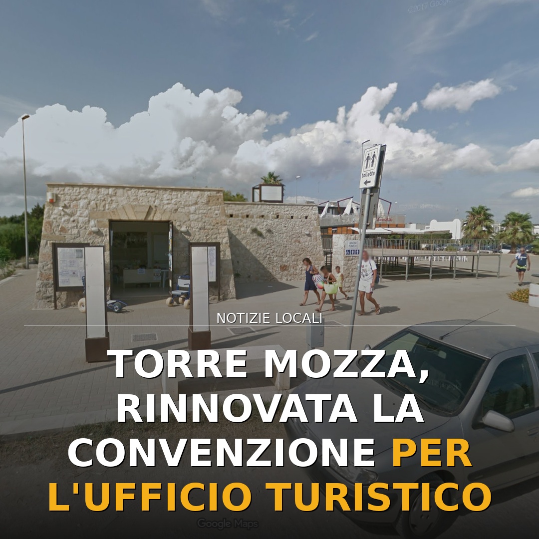 Torre Mozza, rinnovata la convenzione per l’Ufficio Turistico