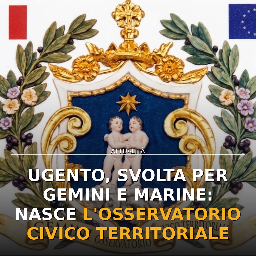Ugento, svolta per Gemini e marine: Nasce l’Osservatorio Civico Territoriale
