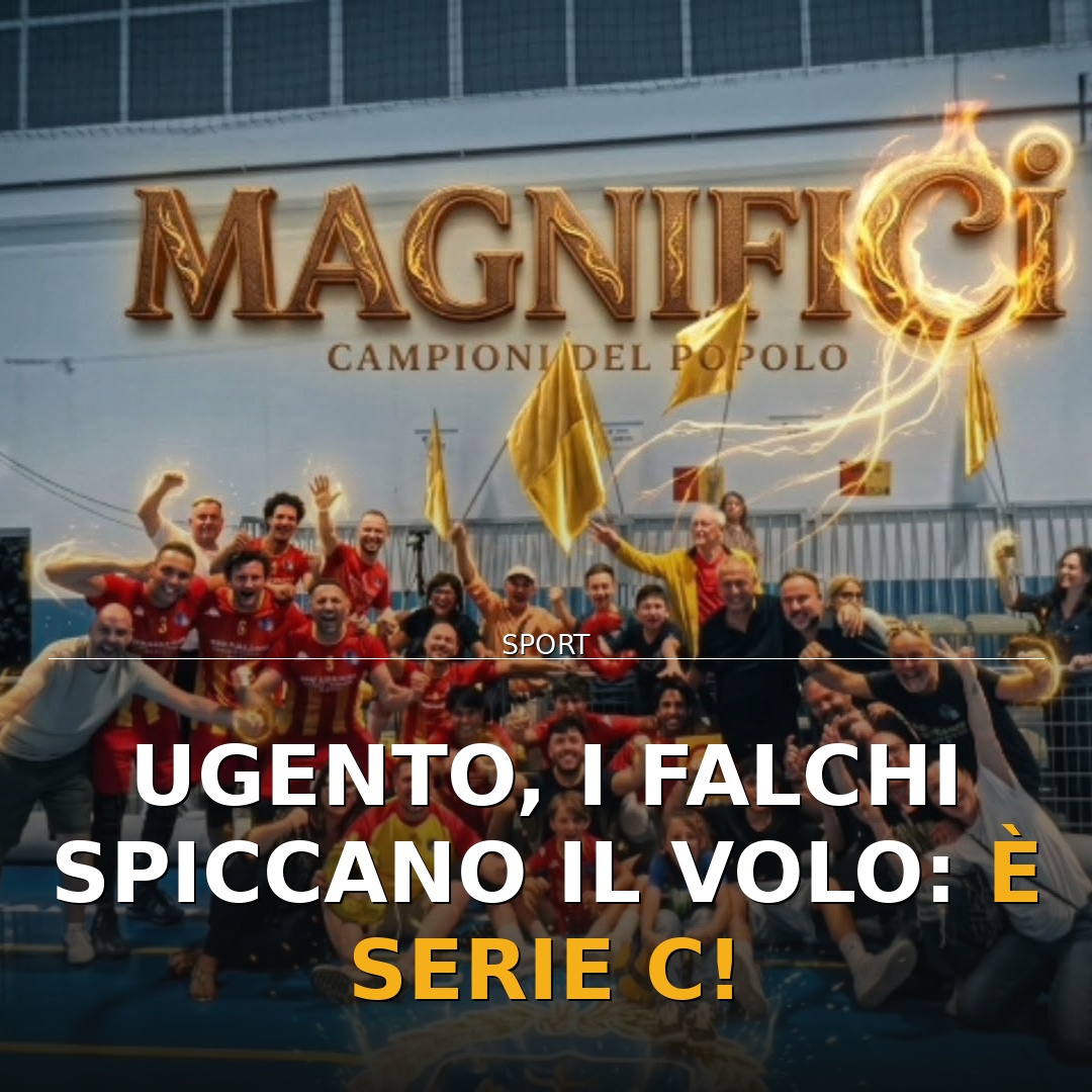 Ugento, i Falchi spiccano il volo: è Serie C!