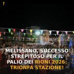 Foto di copertina: Melissano, successo strepitoso per il Palio dei Rioni 2026: trionfa Stazione! - Alliste