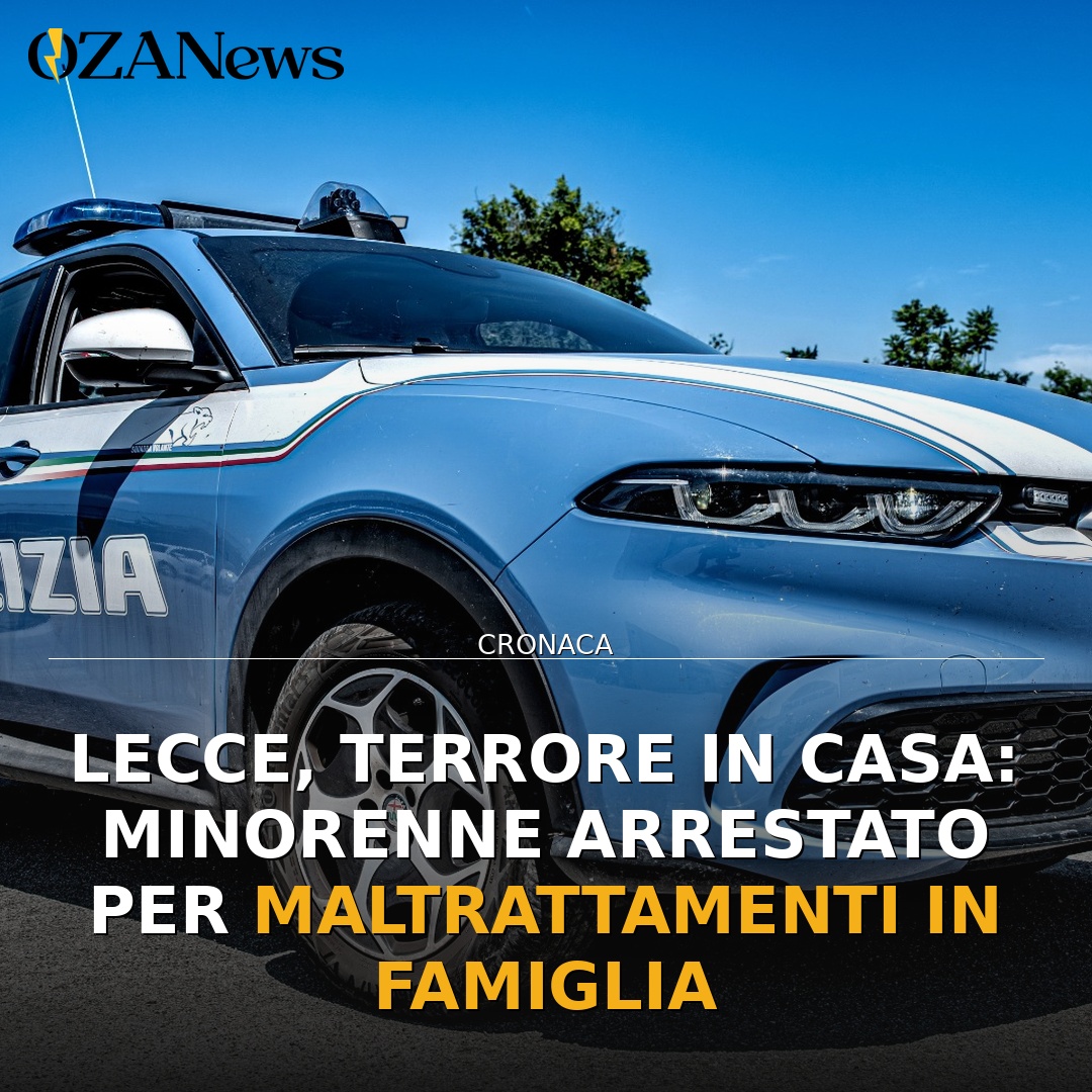 Lecce, terrore in casa: minorenne arrestato per maltrattamenti in famiglia