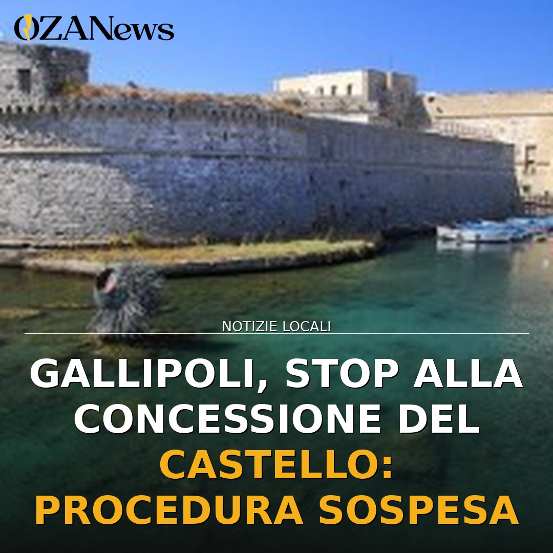 Gallipoli, stop alla concessione del Castello: procedura sospesa