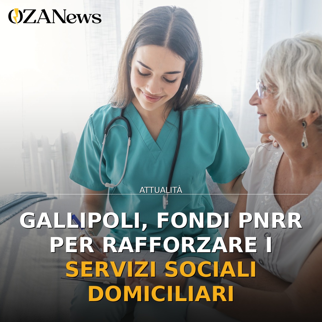 Gallipoli, fondi PNRR per rafforzare i servizi sociali domiciliari