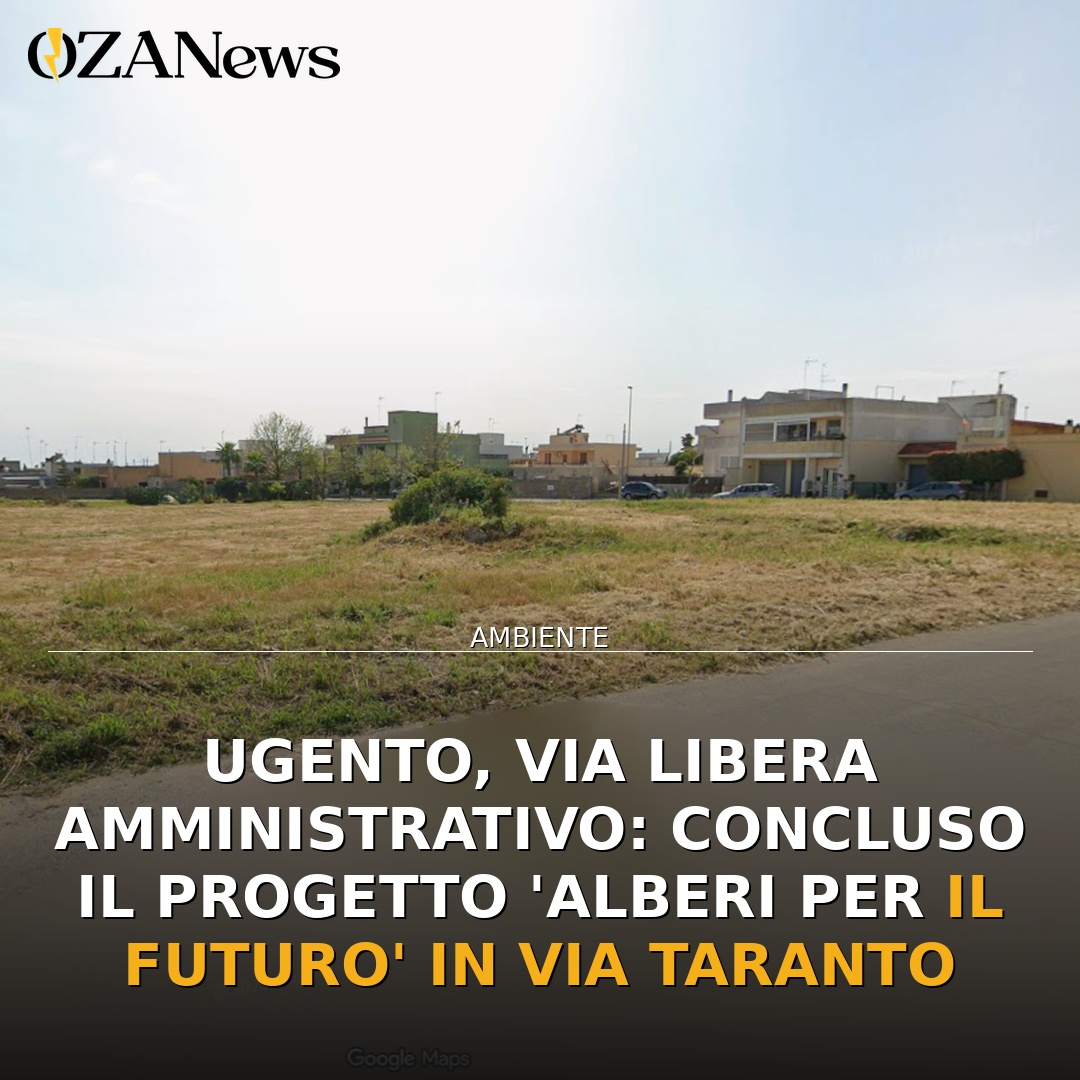 Ugento, via libera amministrativo: concluso il progetto ‘Alberi per il futuro’ in Via Taranto