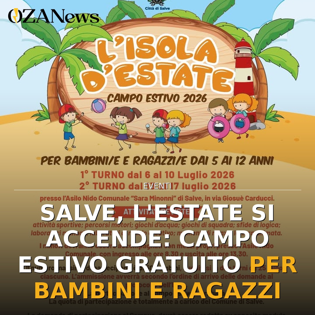Salve, l’estate si accende: campo estivo gratuito per bambini e ragazzi