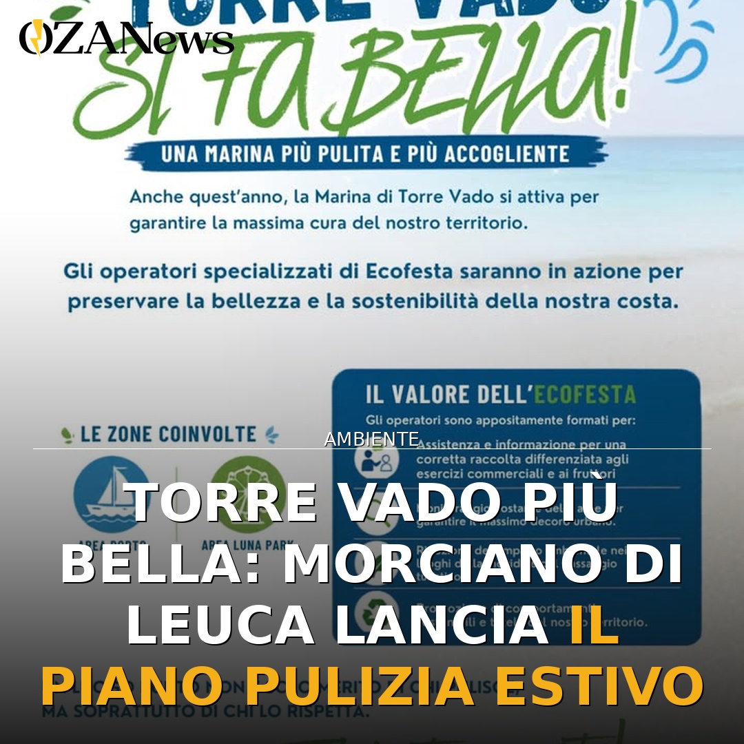 Torre Vado più bella: Morciano di Leuca lancia il piano pulizia estivo