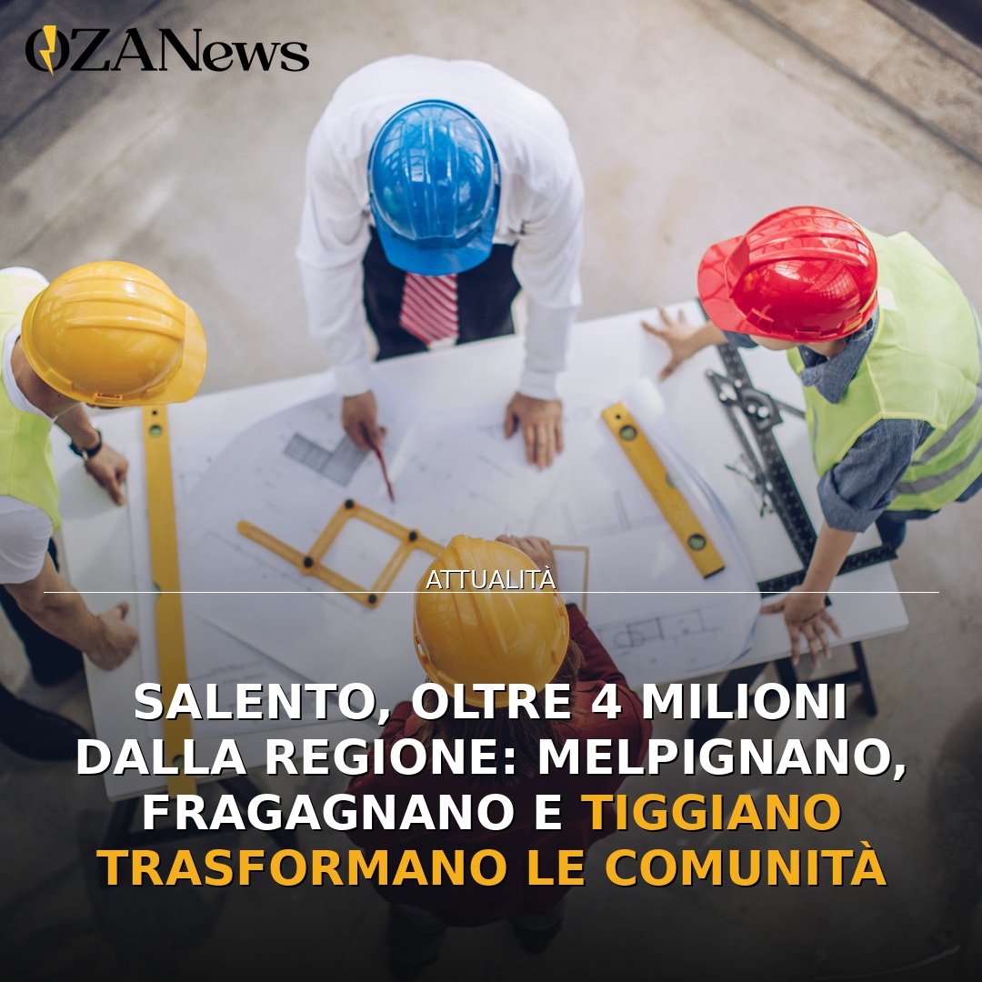 Salento, oltre 4 milioni dalla Regione: Melpignano, Fragagnano e Tiggiano trasformano le comunità