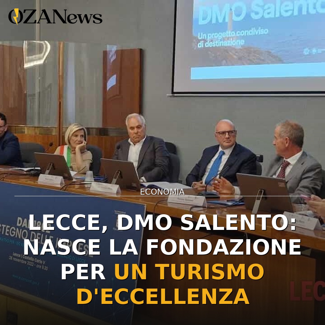 Lecce, DMO Salento: nasce la Fondazione per un turismo d’eccellenza
