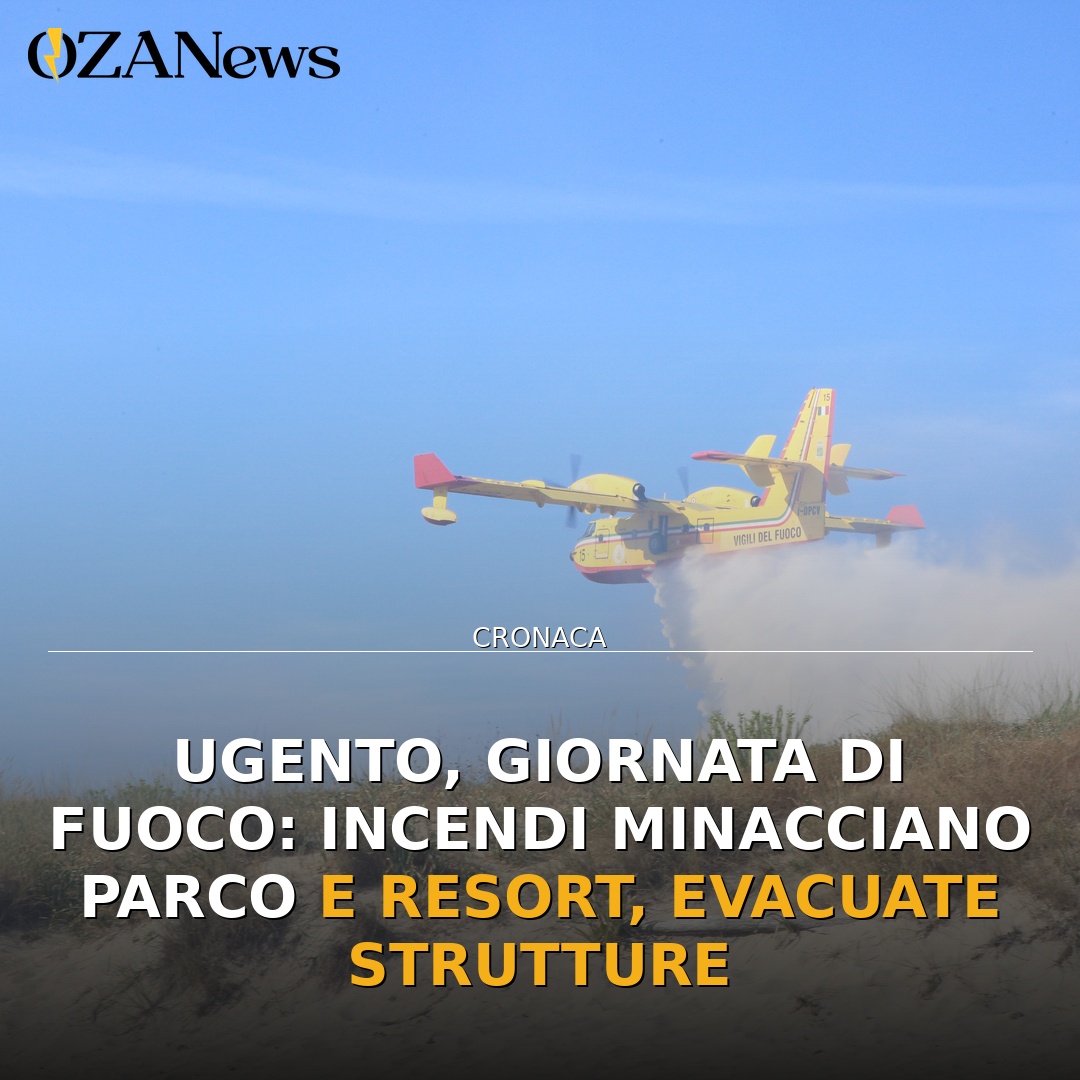 Ugento, giornata di fuoco: incendi minacciano Parco e resort, evacuate strutture