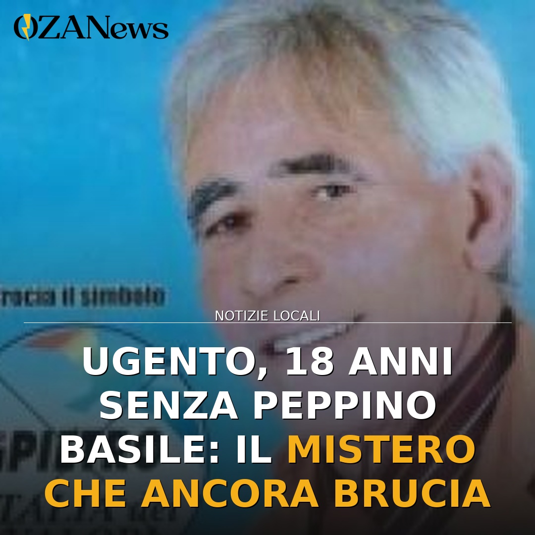 Ugento, 18 anni senza Peppino Basile: il mistero che ancora brucia