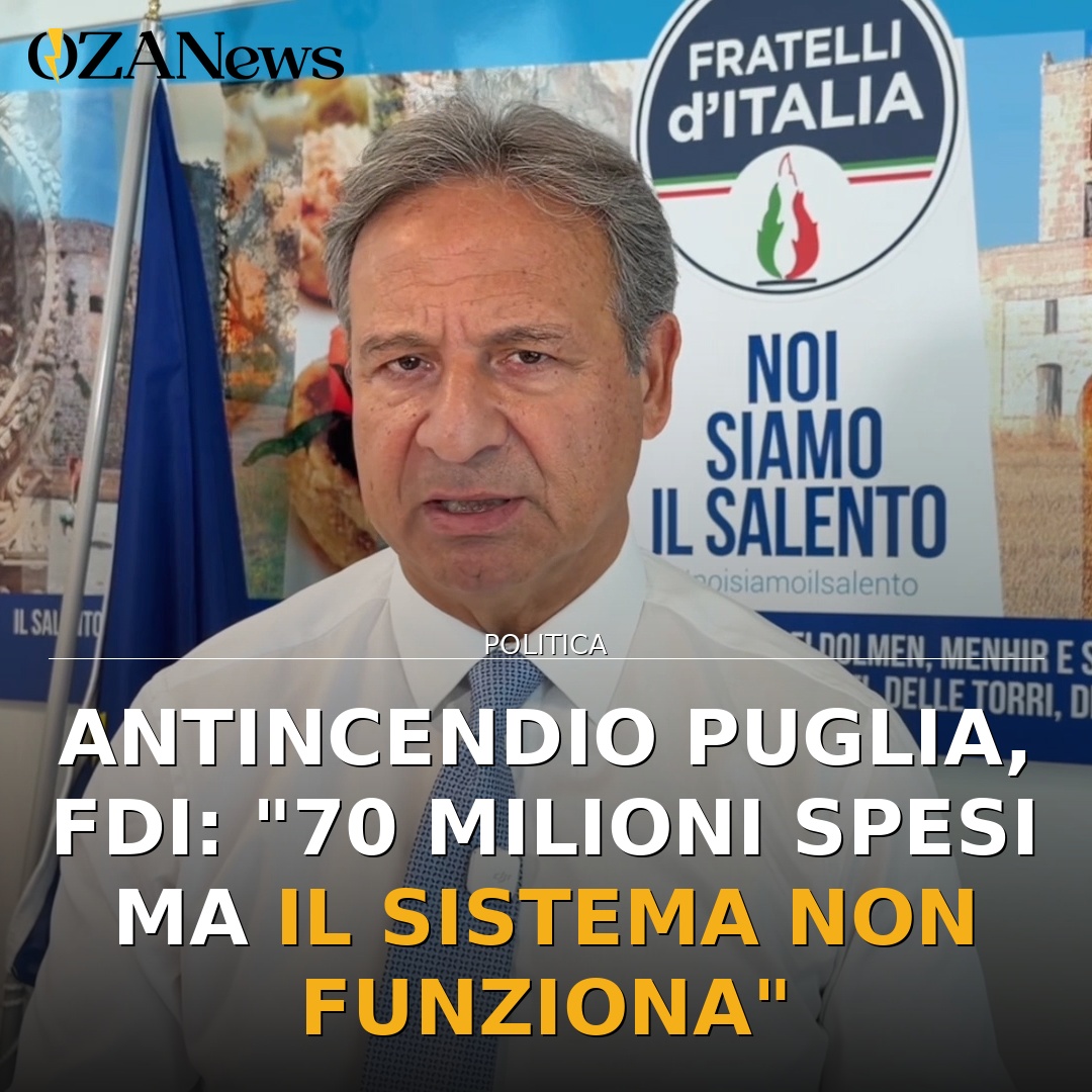 Antincendio Puglia, FdI: “70 milioni spesi ma il sistema non funziona”