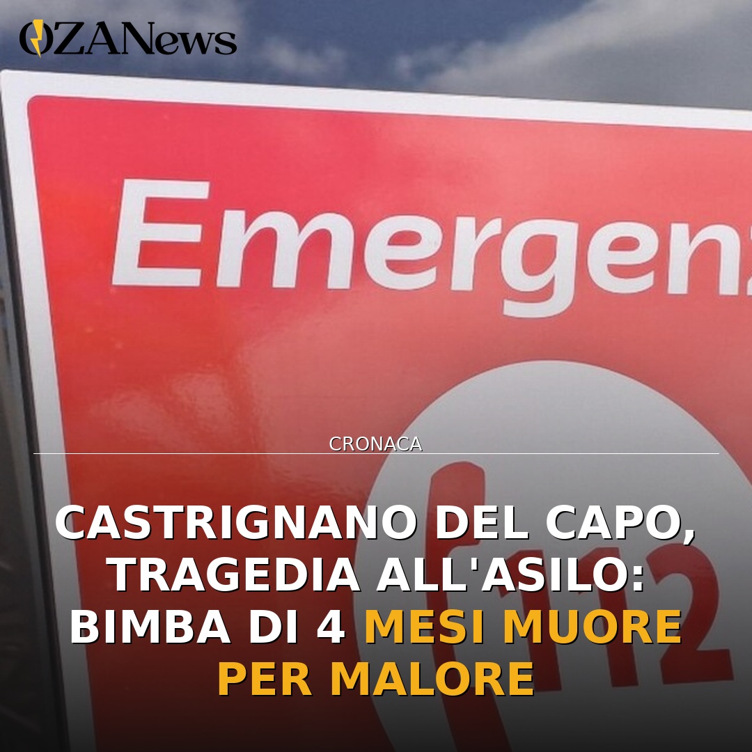 Castrignano del Capo, tragedia all’asilo: bimba di 4 mesi muore per malore