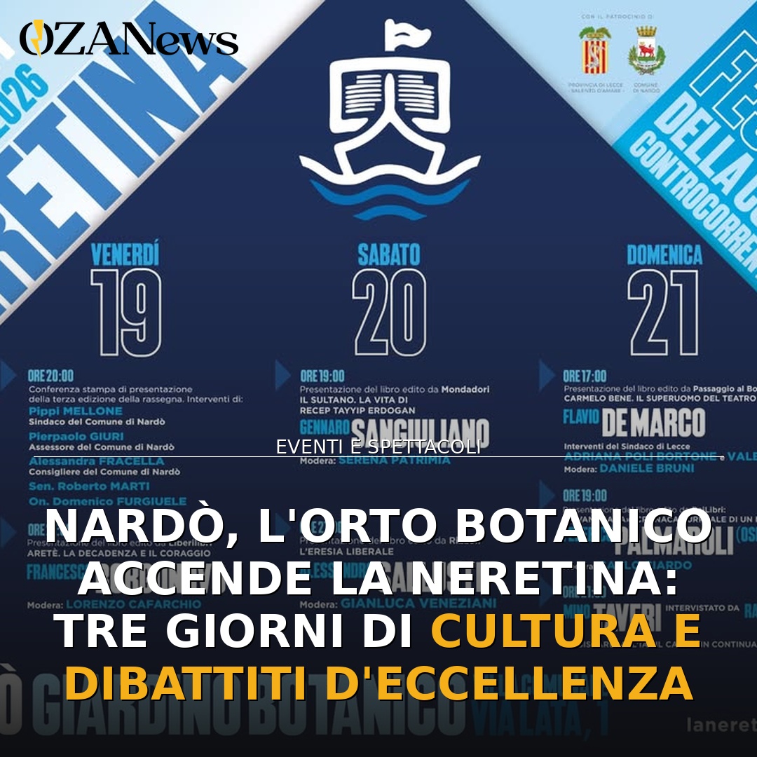 Nardò, l’Orto Botanico accende La Neretina: tre giorni di cultura e dibattiti d’eccellenza