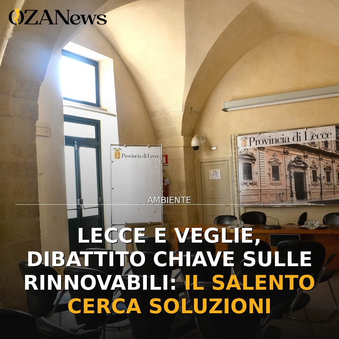 Lecce e Veglie, dibattito chiave sulle rinnovabili: il Salento cerca soluzioni